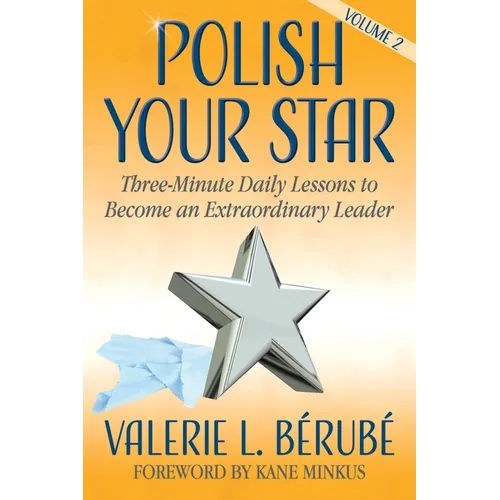 Polish Your Star: Three-Minute Daily Lessons to Become an Extraordinary Leader, Volume Two - Paperback