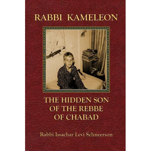 Rabbi Kameleon: The hidden son of the Rebbe of Chabad - Paperback