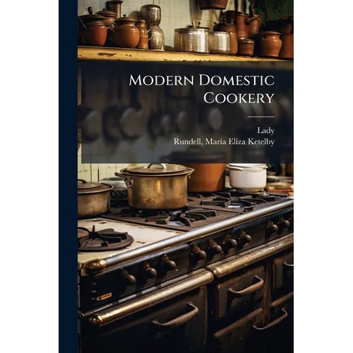 Modern Domestic Cookery - Paperback