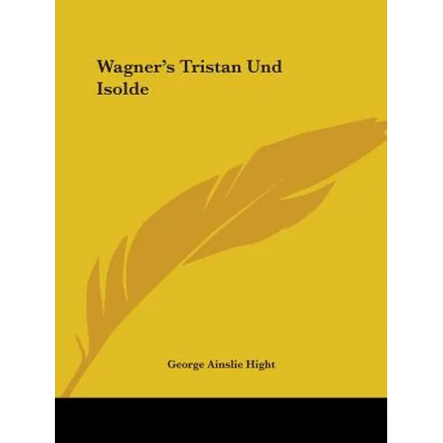 Wagner's Tristan Und Isolde - Paperback