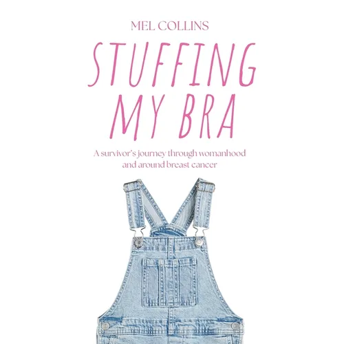 Stuffing My Bra - Hardcover