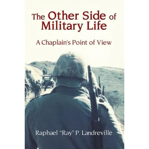 THE OTHER SIDE OF MILITARY LIFE - A Chaplain's Point of View - Paperback