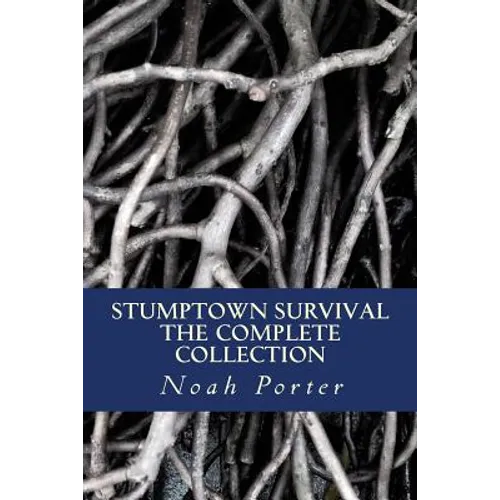 Stumptown Survival: The Complete Collection - Paperback