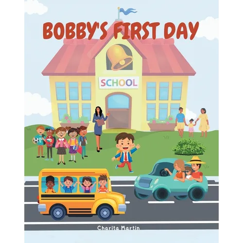 Bobby's First Day - Paperback