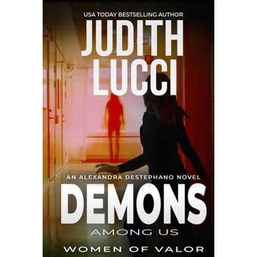 Demons Among Us: The Alexandra Destephano Medical Thriller Series - Paperback