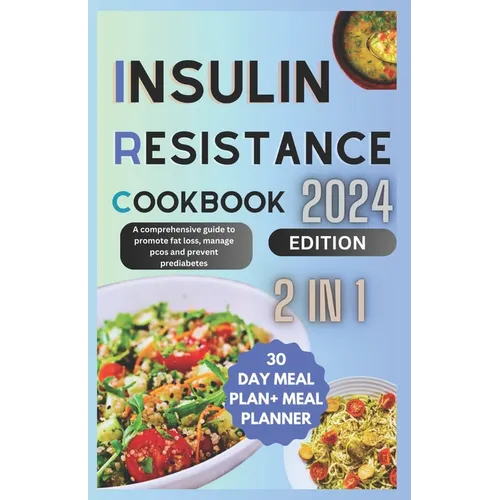 Insuline Resistance cookbook: A comprehensive guide to promote fat loss, manage pcos and prevent prediabetes - Paperback