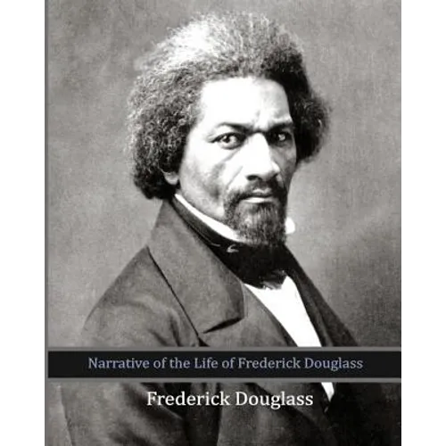 Narrative of the Life of Frederick Douglass - Paperback