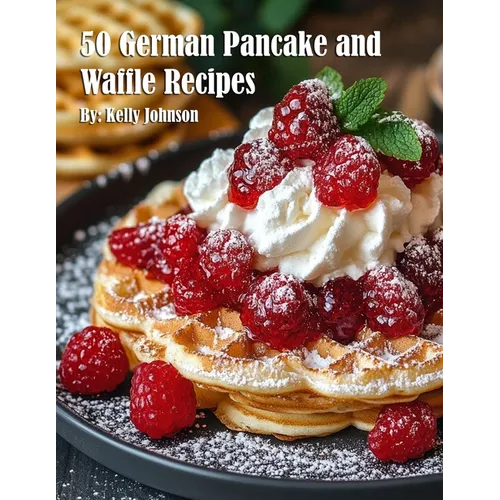 50 German Pancake and Waffle Recipes - Paperback