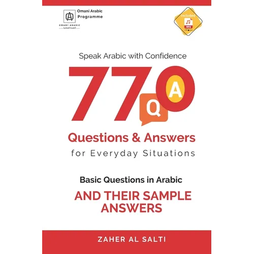 Speak Arabic with Confidence: 770 Questions and Answers for Everyday Situations: Basic Questions in Arabic and their sample answers - Paperback