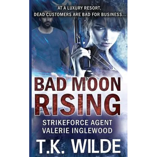 Bad Moon Rising: Strikeforce Agent Valerie Inglewood - Paperback