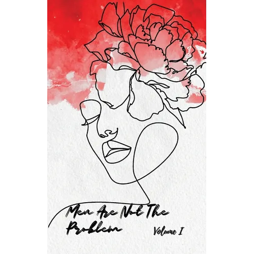 Men Are Not The Problem Vol I - Paperback