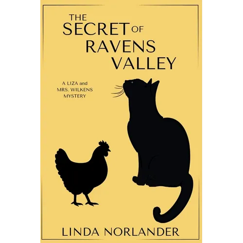 The Secret of Ravens Valley: A Liza and Mrs. Wilkens Mystery - Paperback