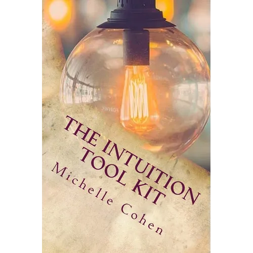 The Intuition Tool Kit - Paperback