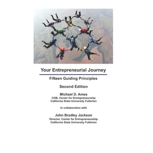 Your Entrepreneurial Journey: Fifteen Guiding Principles - Paperback