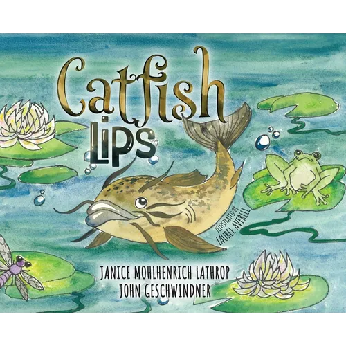 Catfish Lips - Hardcover