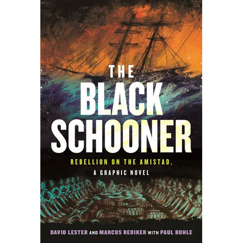 The Black Schooner: Rebellion on the Amistad, a Graphic Novel - Paperback