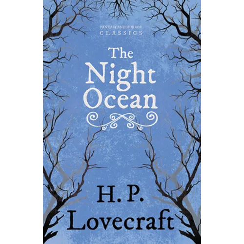 The Night Ocean (Fantasy and Horror Classics); With a Dedication by George Henry Weiss - Paperback
