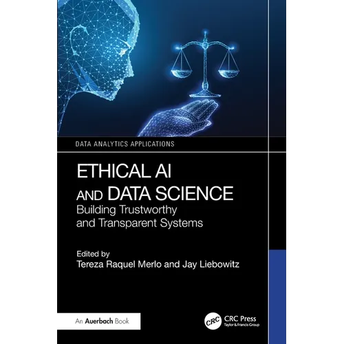 Ethical AI and Data Science: Building Trustworthy and Transparent Systems - Paperback