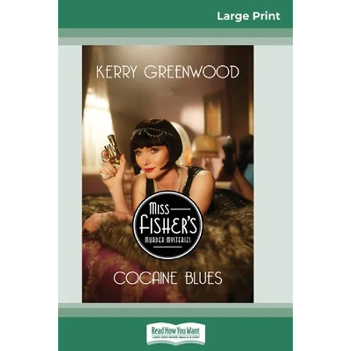 Cocaine Blues: A Phryne Fisher Mystery (16pt Large Print Edition) - Paperback
