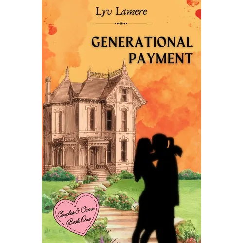 Generational Payment: Couples & Crime Book One - Paperback