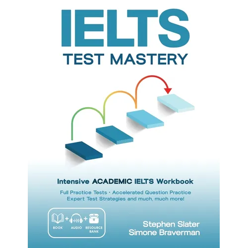 IELTS Test Mastery: Intensive Academic IELTS Workbook