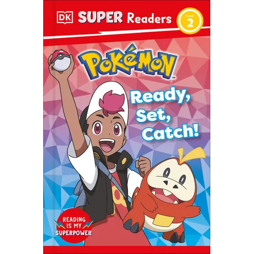 DK Super Readers Level 2 Pokémon Ready, Set, Catch! - Hardcover