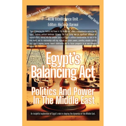 Egypt's Balancing Act: Politics And Power In The Middle East - Paperback