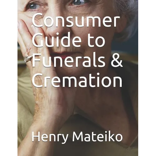 Consumer Guide to Funerals & Cremation - Paperback
