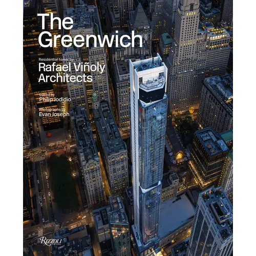 The Greenwich: Residential Tower by Rafael Viñoly Architects - Hardcover