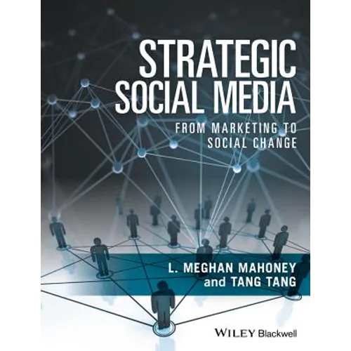 Strategic Social Media: From Marketing to Social Change - Paperback