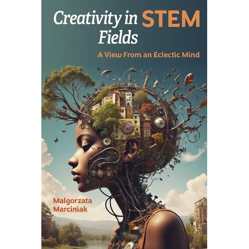 Creativity in STEM Fields: A View from an Eclectic Mind - Paperback