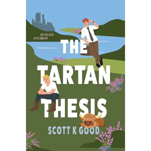 The Tartan Thesis: Love was never on the curriculum. - Paperback
