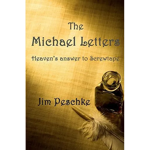 The Michael Letters: Heaven's answer to Screwtape - Paperback