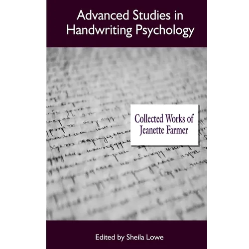 Advanced Studies in Handwriting Psychology: Collected Works of Jeanette Farmer - Paperback