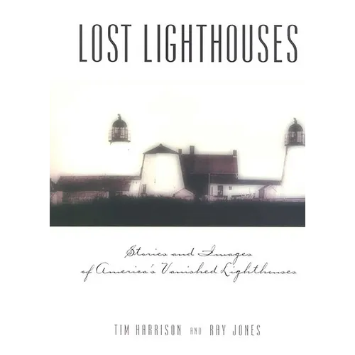 Lost Lighthouses - Paperback
