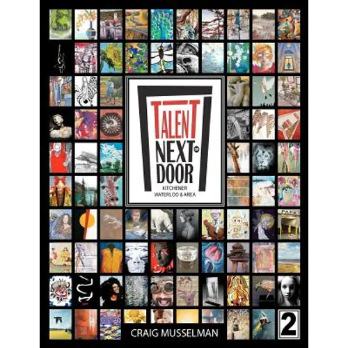 Talent Next Door - Kitchener Waterloo & Area Volume 2 - Paperback