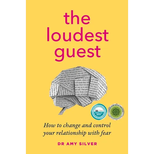 The Loudest Guest: How to Change and Control Your Relationship with Fear - Paperback