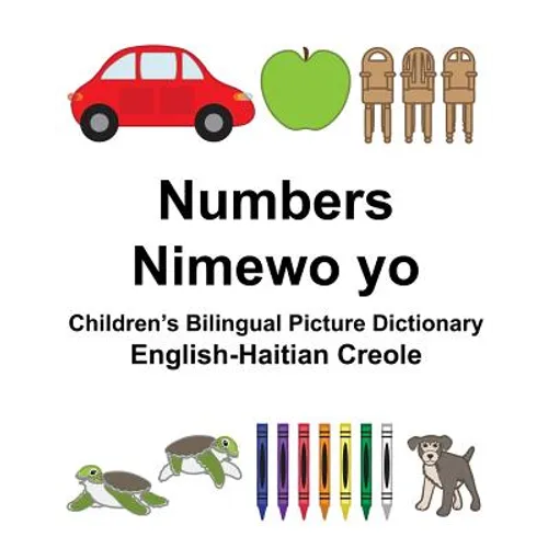 English-Haitian Creole Numbers/Nimewo yo Children's Bilingual Picture Dictionary - Paperback