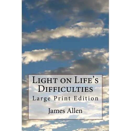 Light on Life's Difficulties: Large Print Edition - Paperback