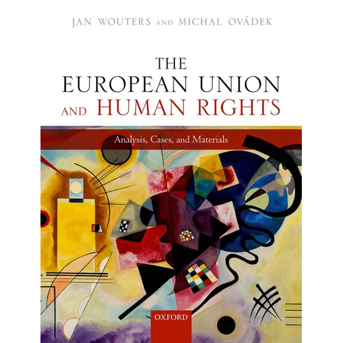 The European Union and Human Rights: Analysis, Cases, and Materials - Paperback