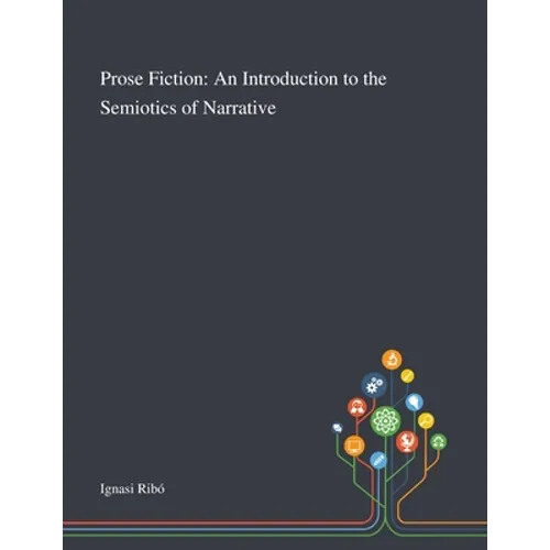 Prose Fiction: An Introduction to the Semiotics of Narrative - Paperback