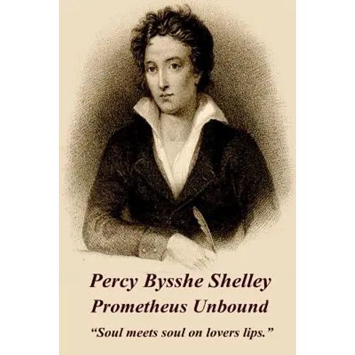 Percy Bysshe Shelley - Prometheus Unbound: 