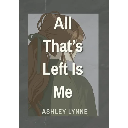 All That's Left Is Me - Paperback