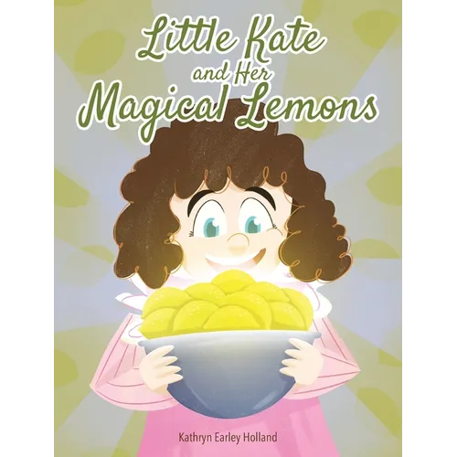 Little Kate and Her Magical Lemons - Hardcover