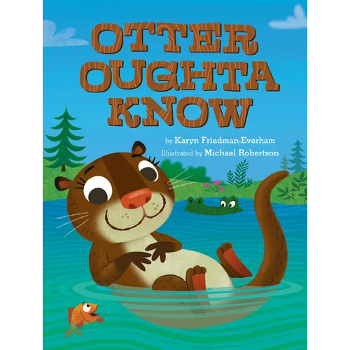 Otter Oughta Know - Hardcover