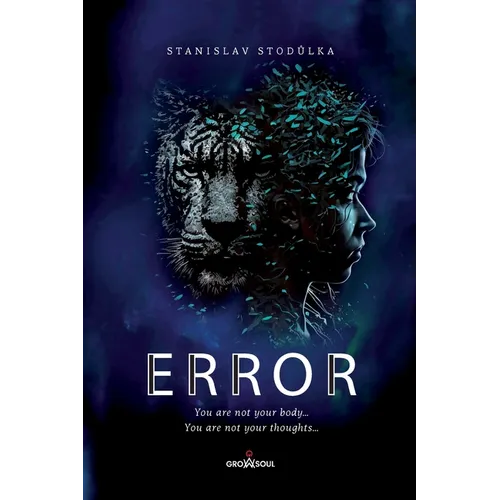 Error: The Hidden Programs of the Human Body - Break Free from Autopilot and Redefine Conscious Living - Paperback