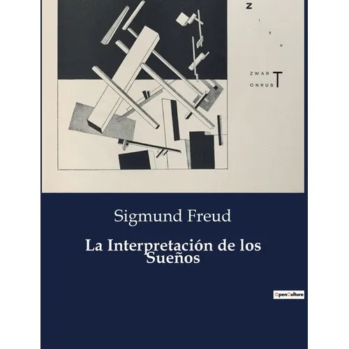 La Interpretación de los Sueños: Exploración del Inconsciente a través de los Sueños - Paperback