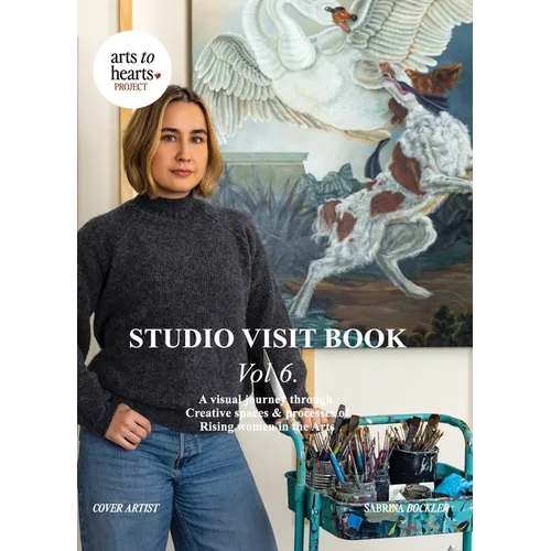 Studio Visit Book Vol 6: A Visual Journey through Creative Spaces & Processes of Rising Women in the Arts - Hardcover