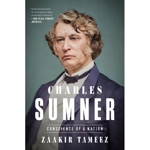 Charles Sumner: Conscience of a Nation - Paperback
