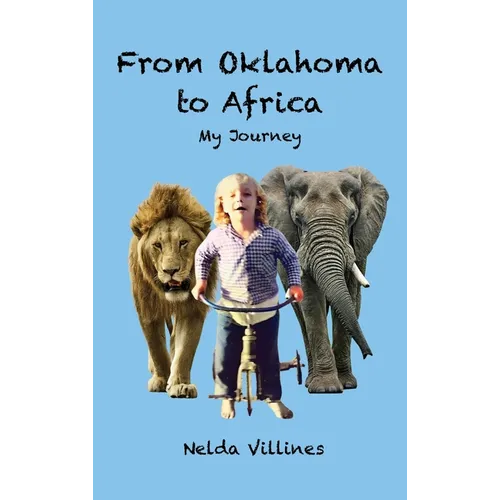 From Oklahoma to Africa: My Journey - Hardcover